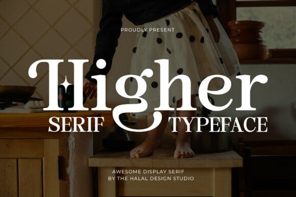 Higher Regular: The Serif Font That Balances Elegance with Modern Edge