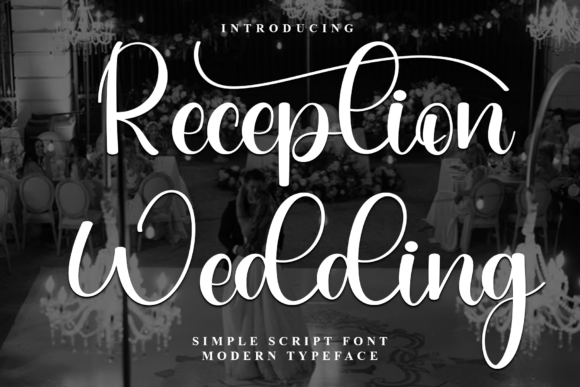 Reception Wedding: A Festive Typeface for Memorable Designs