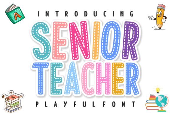 Senior Teacher: The Font That Makes Learning Look Good