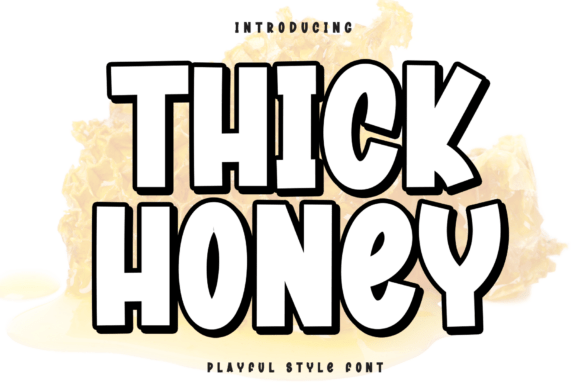 Thick Honey: A Font with Personality and Purpose